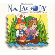 Na jagody. O janku Wędrowniczku audiobook