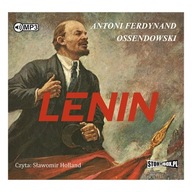 Lenin. Antoni Ferdynand Ossendowski. S. Holland