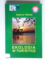 EKOLOGIA W TURYSTYCE Zygmunt WILCZEK