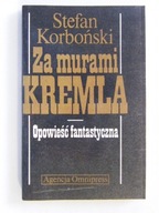 ZA MURAMI KREMLA Stefan KORBOŃSKI