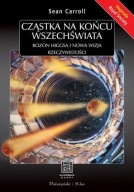 Cząstka na końcu wszechświata Sean Carroll