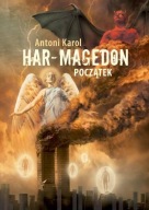 Har-Magedon Początek Antoni Karol Chrzonstowski