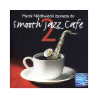 CD Smooth Jazz Cafe 2 Marek Niedźwiecki w FOLII