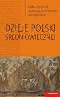 Dzieje Polski średniowiecznej Jan Dąbrowski, Roman Grodecki