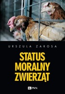 Status moralny zwierząt Urszula Zarosa
