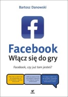 Facebook Włącz się do gry Bartosz Danowski