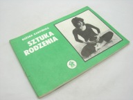SZTUKA RODZENIA > B KARPIŃSKA