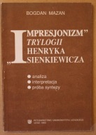 Mazan Impresjonizm TRYLOGII Sienkiewicza Analiza