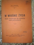 W wiośnie życia Nauki rekolekcyjne dla szkół powszechnych z1936r