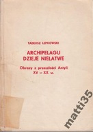 Archipelagu dzieje niełatwe Tadeusz Łepkowski