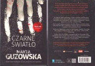 CZARNE ŚWIATŁO / MARTA GUZOWSKA.