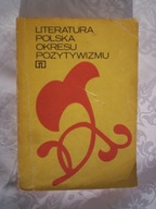 LITERATURA POLSKA OKRESU POZYTYWIZMU