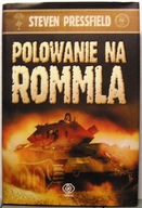 Polowanie na Rommla, Steven Pressfield [2008]