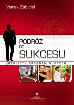 Podróż do sukcesu osobisty program sukcesu Marek Zabiciel