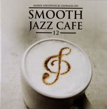 Smooth Jazz Cafe 12 - 2 CD - M.NIEDŹWIECKI TRÓJKA