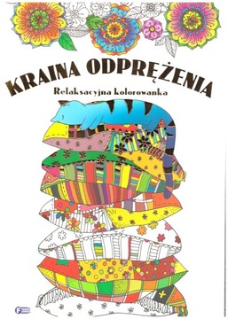 Страна релакса. Расслабляющая книжка-раскраска