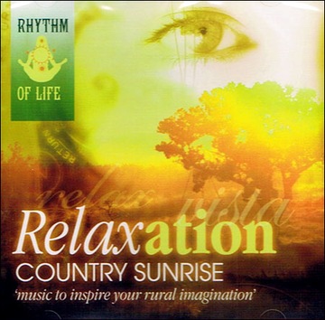 Rhythm Of Life: Relaxation-Country Sunrise