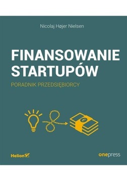 Финансирование стартапов. Руководство предпринимателя