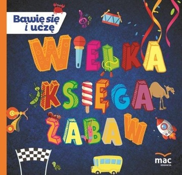 Wielka księga zabaw Magdalena Marczewska MAC