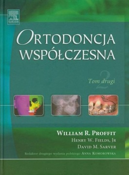 Ortodoncja współczesna Tom drugi