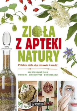 Zioła z apteki natury Joanna Cis, Kozłowski Jan Andrzej, Teresa Wielgosz