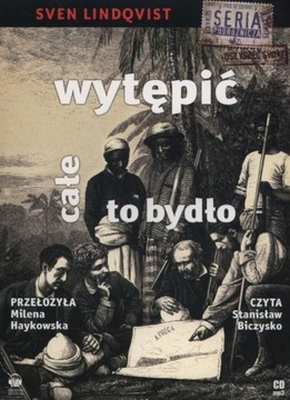 Истребить всю эту скотину Свен Линдквист Читать С. Бичиско АУДИОКНИГА