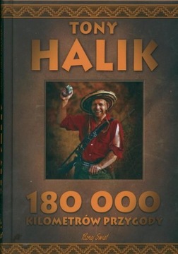 180 000 kilometrów przygody Tony Halik