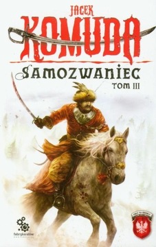Samozwaniec tom III Komuda Jacek