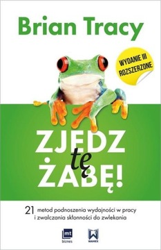 Zjedz tę żabę - Brian Tracy