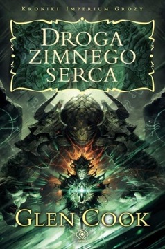 Droga zimnego serca - Glen Cook