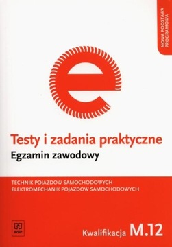 TESTY I ZADANIA EGZAMIN ZAWODOWY TECHNIK POJAZDÓW