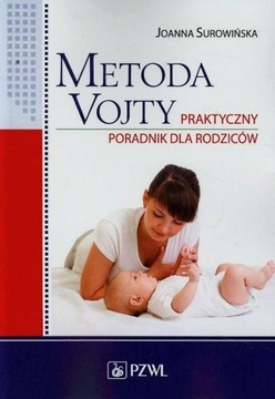 Metoda Vojty. Praktyczny poradnik dla rodziców Joanna Surowińska miękka