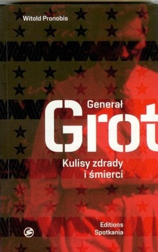 Generał Grot Witold Pronobis