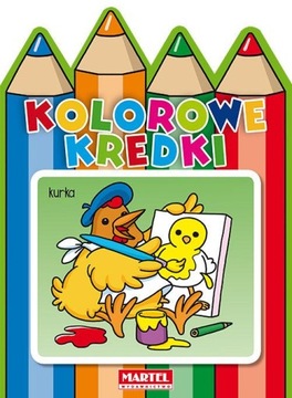 Kolorowanka KOLOROWE KREDKI Kurka Malowanka