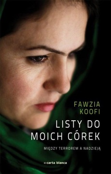 LISTY DO MOICH CÓREK-MIĘDZY TERROREM A NADZIEJĄ