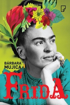 FRIDA Bárbara Mujica Frida Kahlo