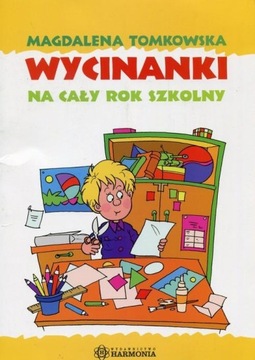 WYCINANKI NA CAŁY ROK SZKOLNY Magdalena Tomkowska