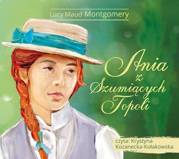 Ania z Szumiących Topoli /Lucy Maud Montgomery/ CD