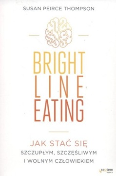 BRIGHT LINE EATING- SUSAN PEIRCE THOMPSON
