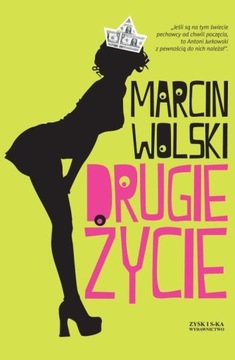 Drugie życie Marcin Wolski