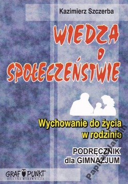 WIEDZA O SPOŁECZEŃSTWIE. WYCHOWANIE DO ŻYCIA...