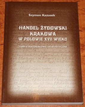 HANDEL ŻYDOWSKI KRAKOWA W POŁOWIE XVII WIEKU