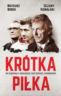 KRÓTKA PIŁKA M BOREK LEWANDOWSKI NAWAŁKA GLIK