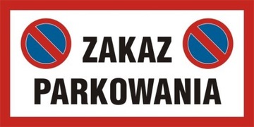 Znak drogowy Zakaz parkowania płyta PCV