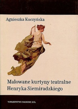 Malowane kurtyny teatralne Henryka Siemiradzkiego