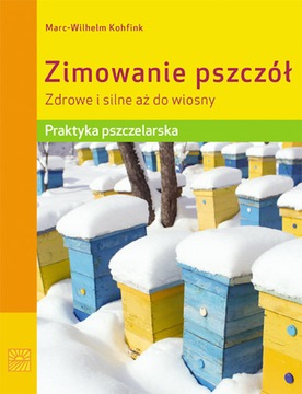 Zimowanie pszczół prowadzenie pasieki hodowla