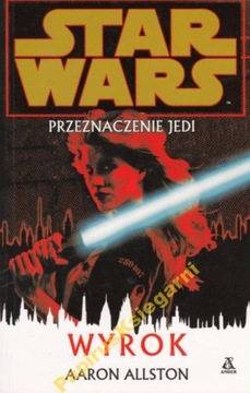 Star Wars. Przeznaczenie Jedi. Wyrok - A. Allston