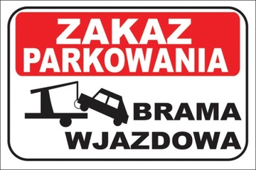 NAKLEJKA ZAKAZ PARKOWANIA BRAMA WJAZDOWA 30x20 cm