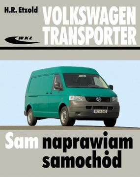 Volkswagen Transporter T5 od 2003 SAM NAPRAWIAM