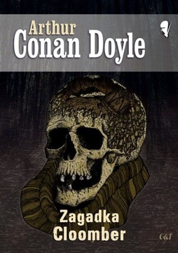 Arthur Conan Doyle - Zagadka Cloomber [NOWA] BG